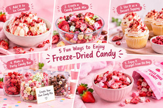 5 Fun Ways to Enjoy Freeze-Dried Candy